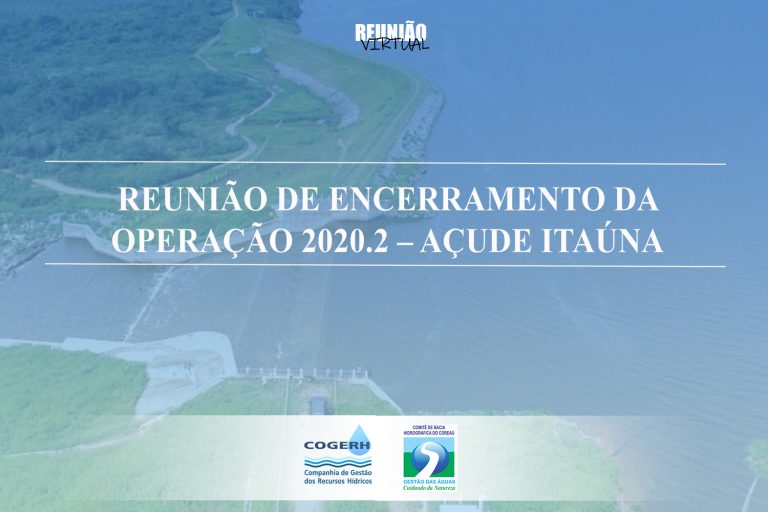 AÇUDE ITAÚNA – Reunião de encerramento da operação 2020.2
