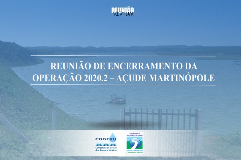 AÇUDE MARTINÓPOLE – Reunião de encerramento da operação 2020.2