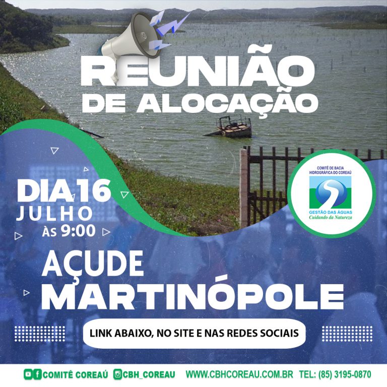 Alocação do açude Martinópole será realizada no dia 14 de julho de 2021 em reunião virtual