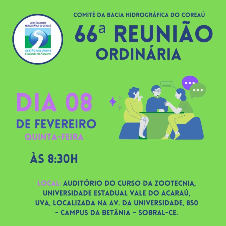 66ª REUNIÃO ORDINÁRIA DO CBH COREAÚ – 08 DE FEVEREIRO DE 2024