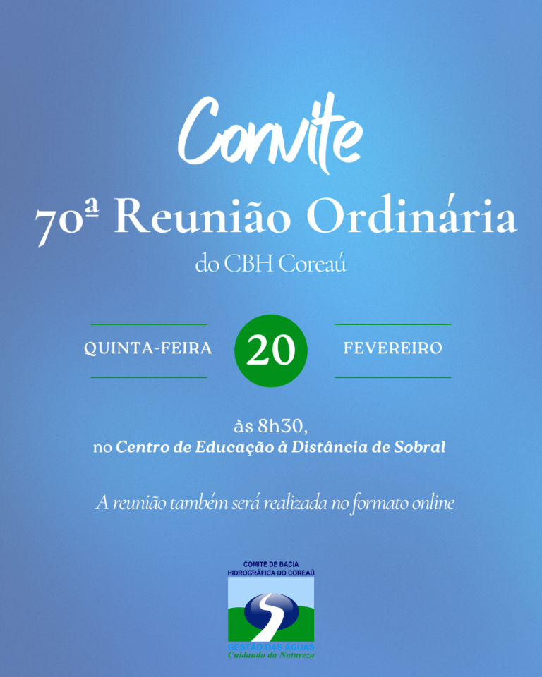 70ª Reunião Ordinária do CBH Coreaú ocorre na quinta-feira (20); veja programação